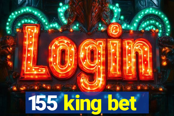 155 king bet